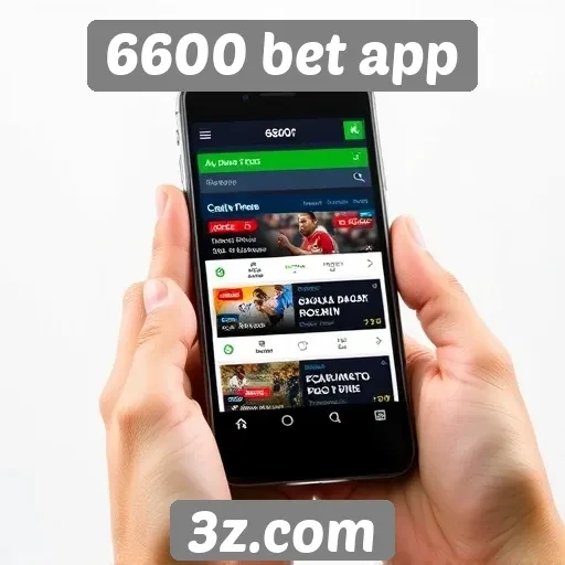 Facilidade de uso do 6600 bet app em dispositivos móveis